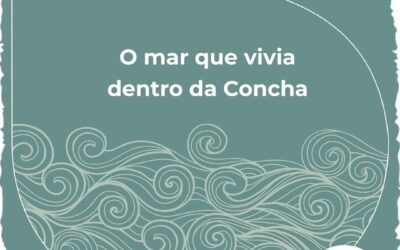 O mar que vivia dentro da Concha